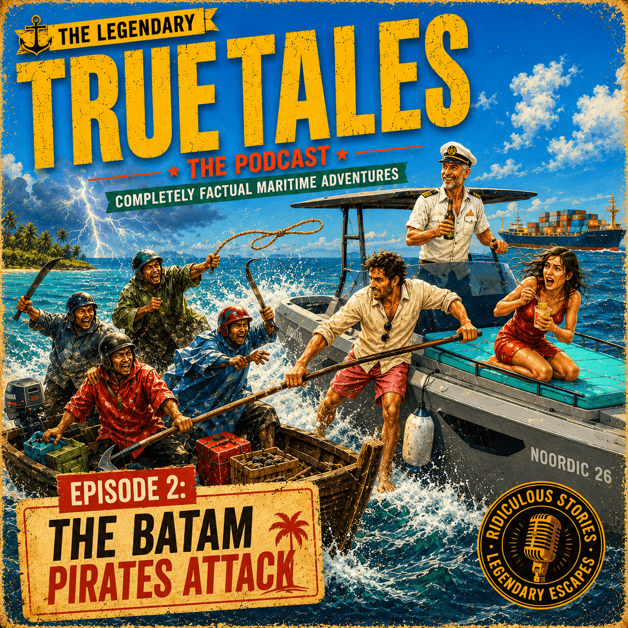 Episode 2: The Batam Bandits — Grey boat grey boat. You stop. We come to you.